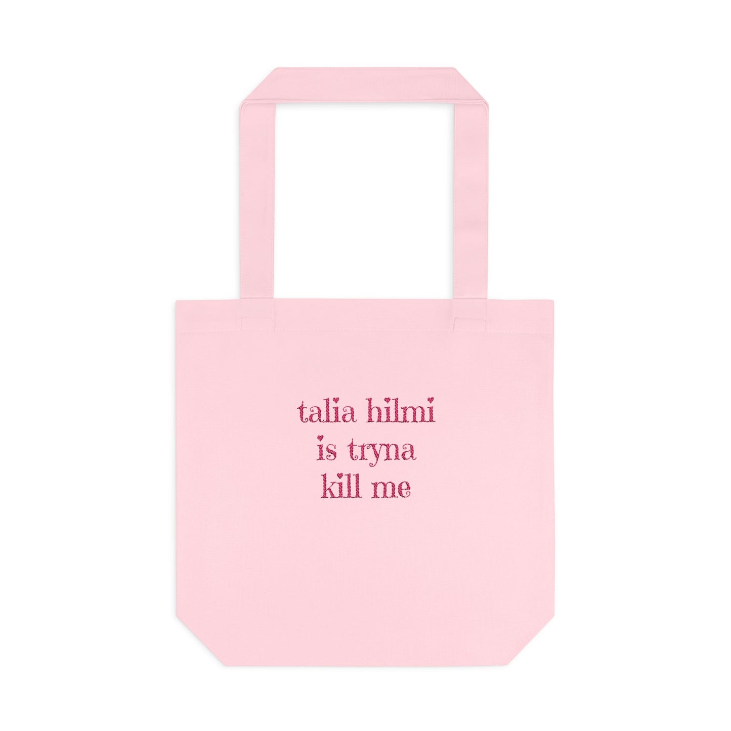 Talia Hilmi is tryna kill me embroidered tote bag