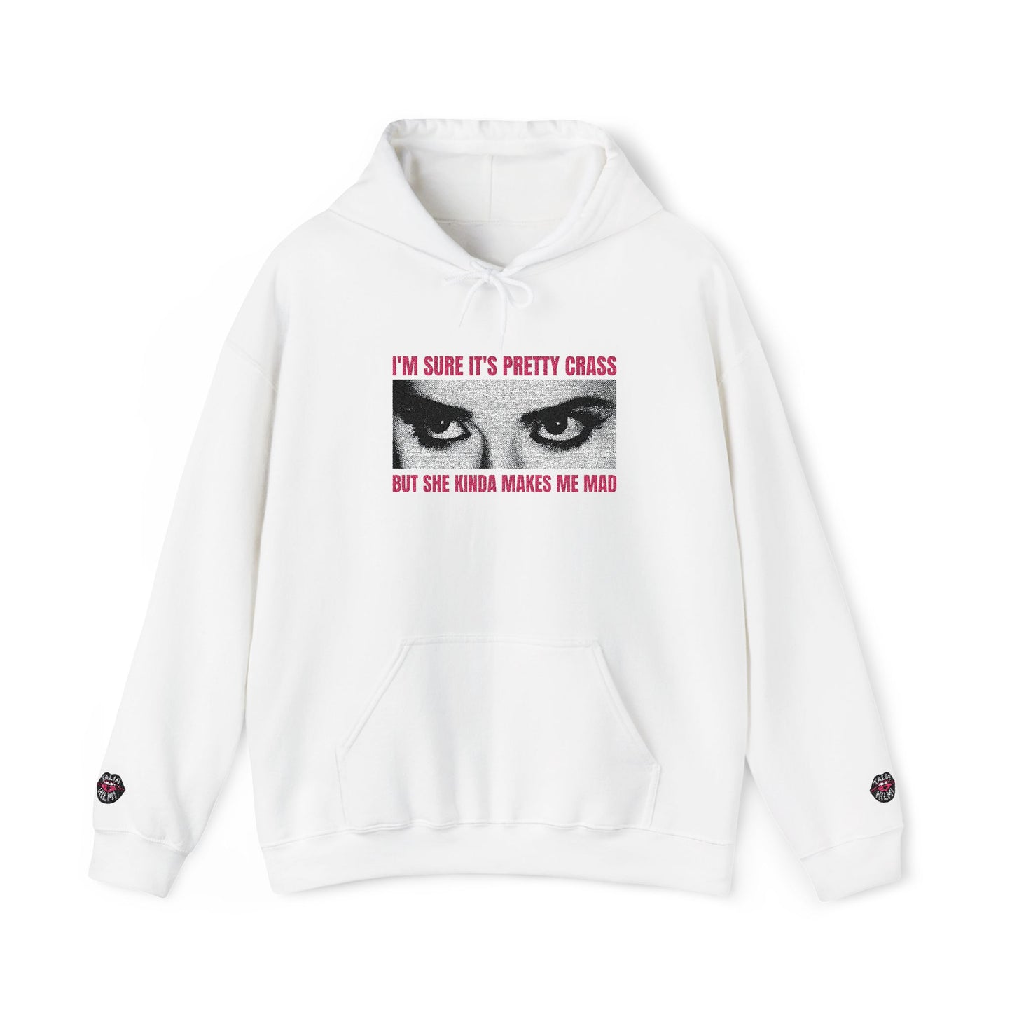 i'm sure it's pretty crass but she kinda makes me mad embroidered graphic hoodie