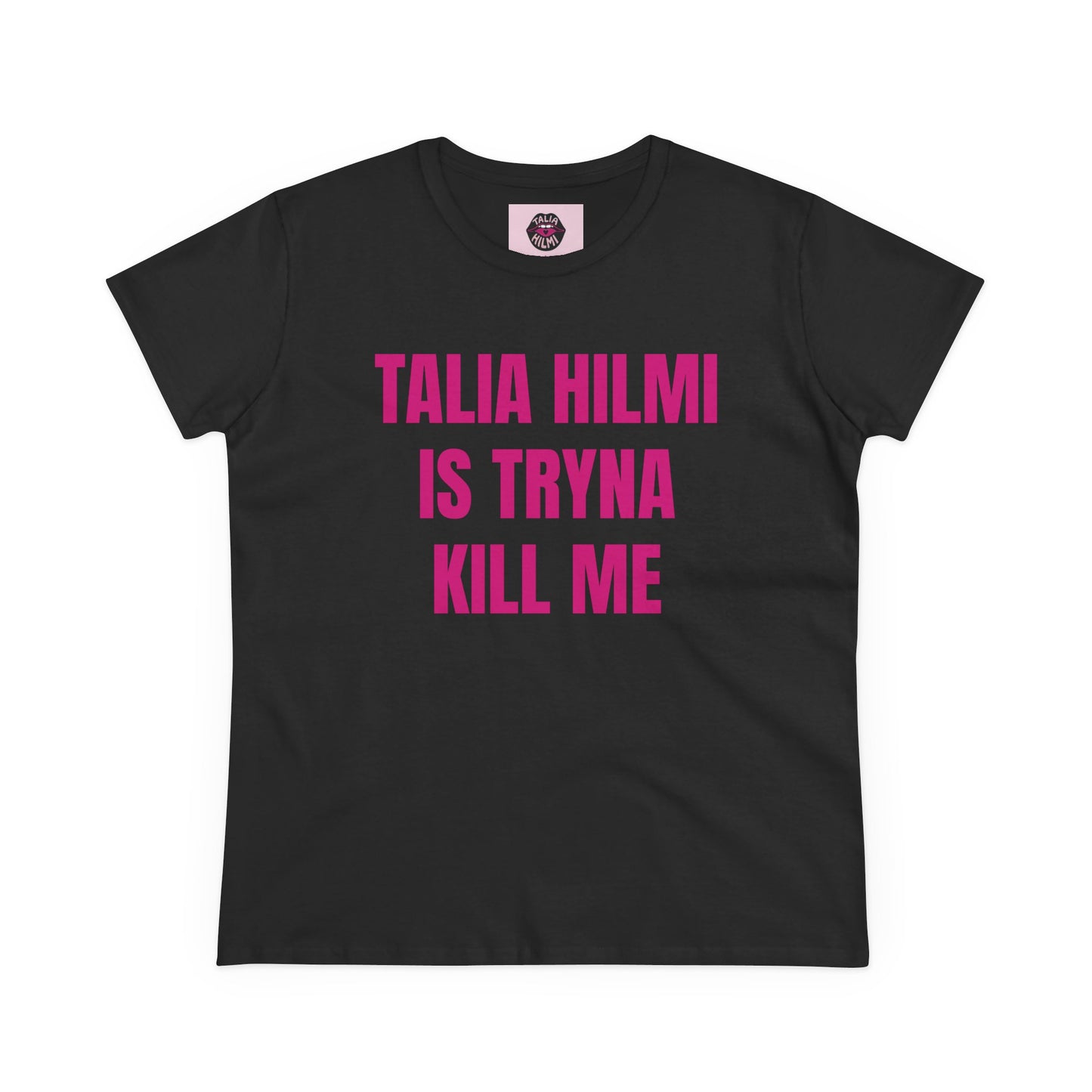 Talia Hilmi is tryna kill me cotton tee