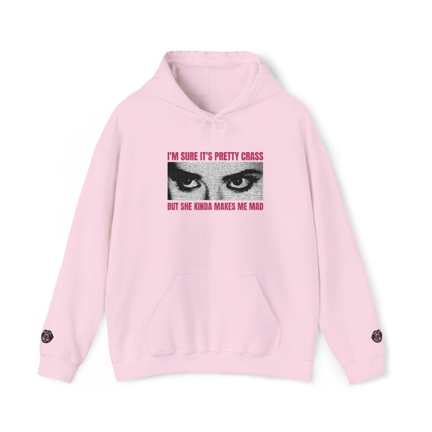 i'm sure it's pretty crass but she kinda makes me mad embroidered graphic hoodie