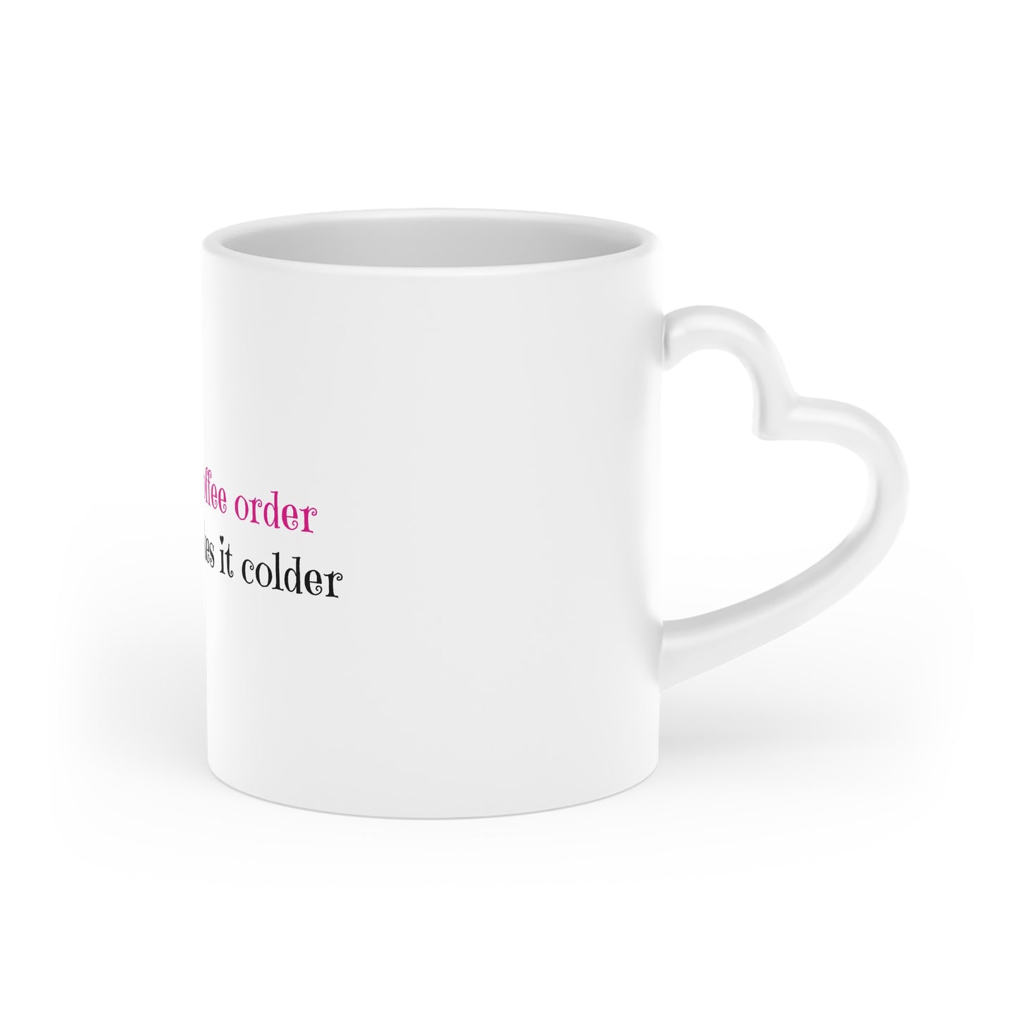 i know her coffee order heart mug