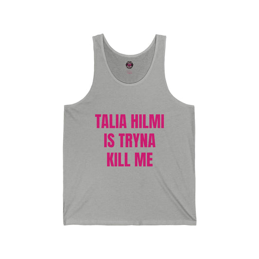 Talia Hilmi is tryna kill me graphic sleeveless tank