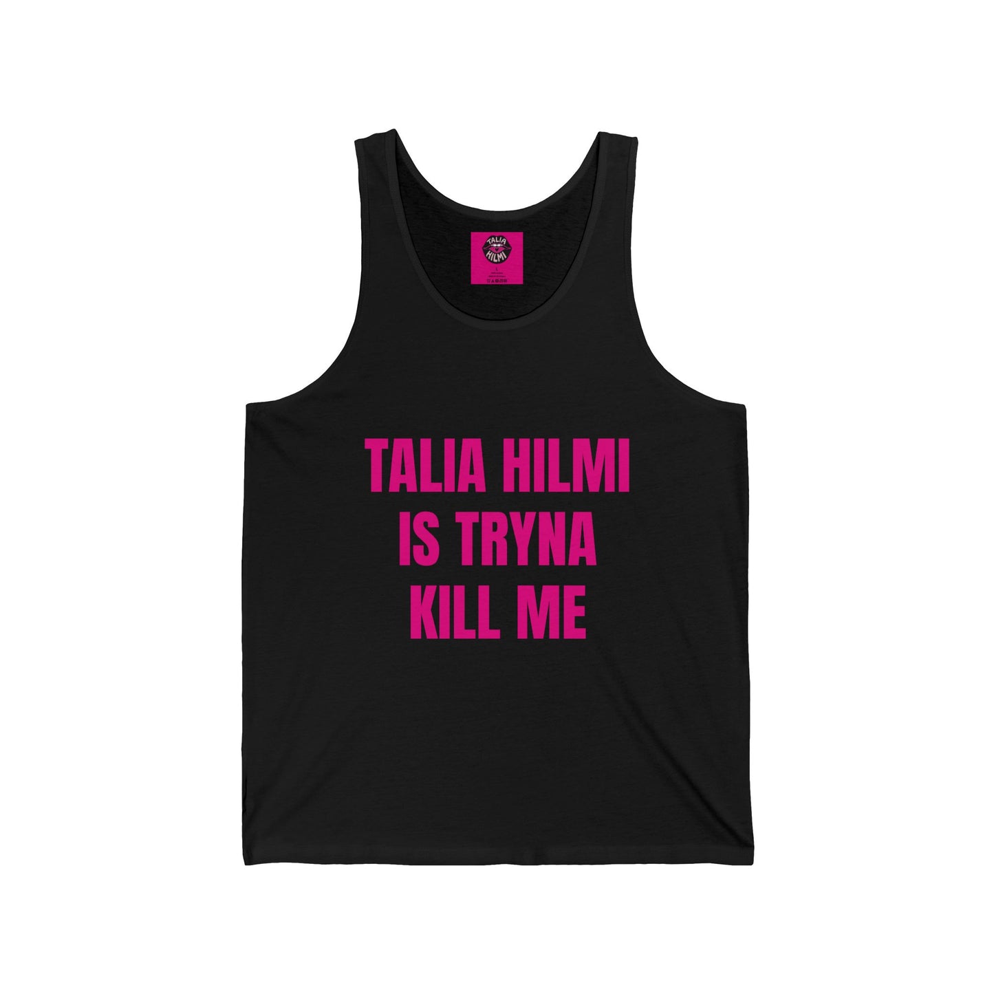 Talia Hilmi is tryna kill me graphic sleeveless tank